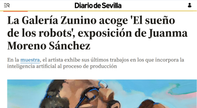 La Galería Zunino acoge 'El sueño de los robots', exposición de Juanma Moreno Sánchez
